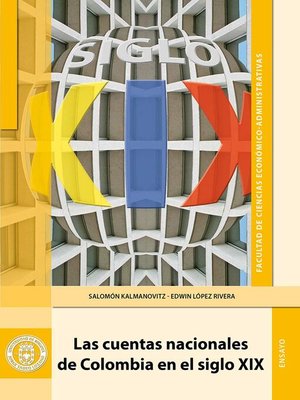 cover image of Las cuentas nacionales de Colombia en el siglo XIX